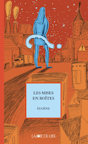 Mises en boîtes (Les)